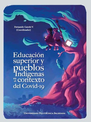 cover image of Educación superior y pueblos indígenas en el contexto del Covid-19